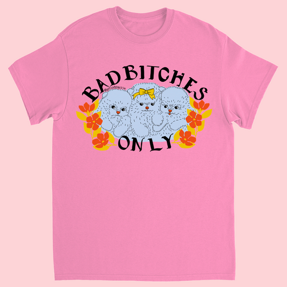 Bad Bitches Only Tee