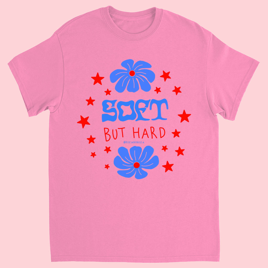 Soft But Hard Tee