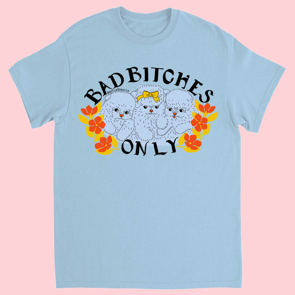 Bad Bitches Only Tee