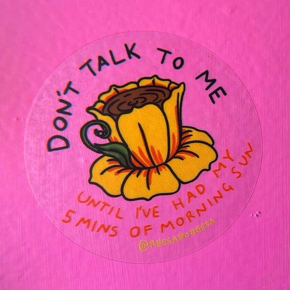 Don't Talk To Me Sticker