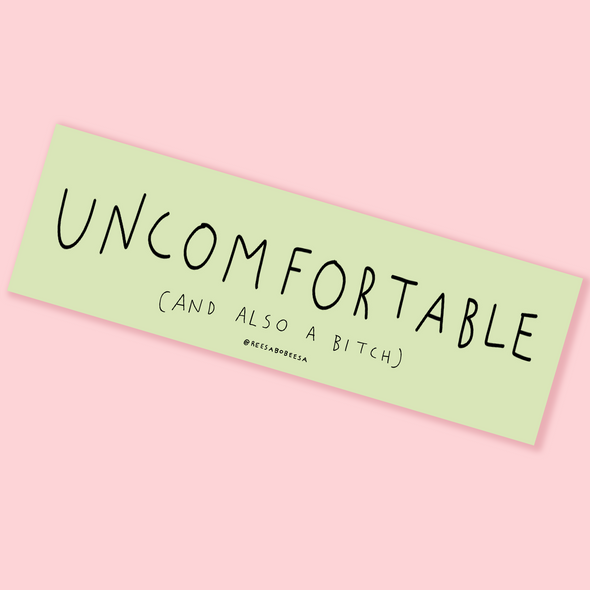 Uncomfortable Bumper Sticker